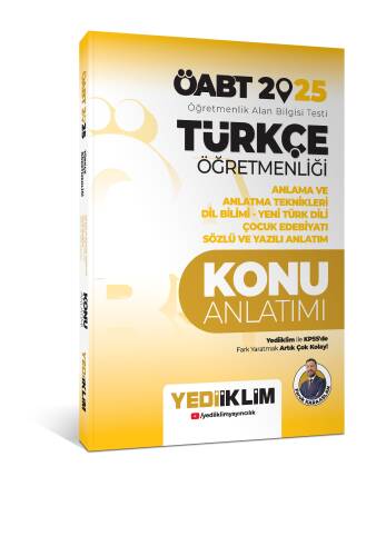 Yediiklim Yayınları 2025 ÖABT Türkçe Öğretmenliği Anlama ve Anlatma Teknikleri Dil Bilimi Yeni Türk Dili Çocuk Edebiyatı Sözlü ve Yazılı Anlatım Konu Anlatımı - 1