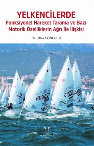 Yelkencilerde Fonksiyonel Hareket Tarama ve Bazı Motorik Özelliklerin Ağrı ile İlişkisi - 1