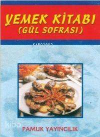 Yemek Kitabı (Yemek-002); Gül Sofrası - 1