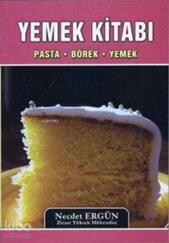 Yemek Kitabı;Pasta - Börek - Yemek - 1