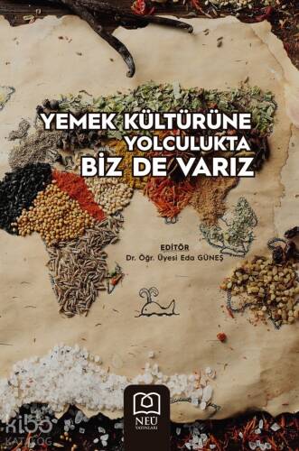 Yemek Kültürüne Yolculukta Biz de Varız - 1