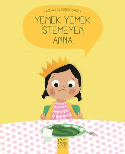 Yemek Yemek İstemeyen Anna - Doğruları Öğreniyorum - 1