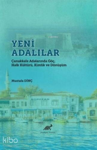 Yeni Adalılar;Çanakkale Adalarında Göç, Halk Kültürü, Kimlik ve Dönüşüm - 1