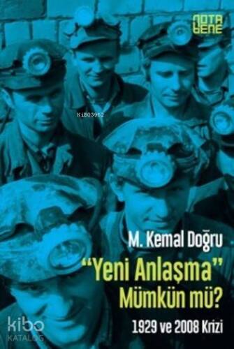 Yeni Anlaşma Mümkün Mü ?; 1929 ve 2008 Krizi - 1