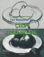 Yeni Başlayanlar İçin Çizim Teknikleri - 1