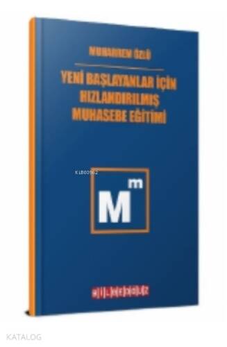 Yeni Başlayanlar İçin Hızlandırılmış Muhasebe Eğitimi - 1