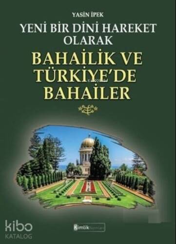 Yeni Bir Dini Hareket Olarak Bahailik Ve Türkiye'de Bahailer - 1