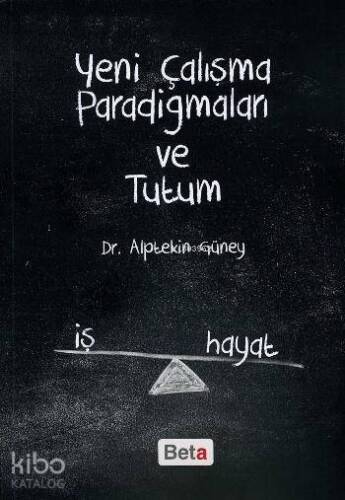 Yeni Çalışma Paradigmaları ve Tutum - 1