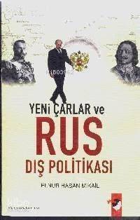 Yeni Çarlar ve Rus Dış Politikası - 1