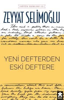 Yeni Defterden Eski Deftere - Bütün Eserleri 13 - 1