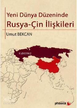 Yeni Dünya Düzeninde RusyaÇin İlişkileri - 1