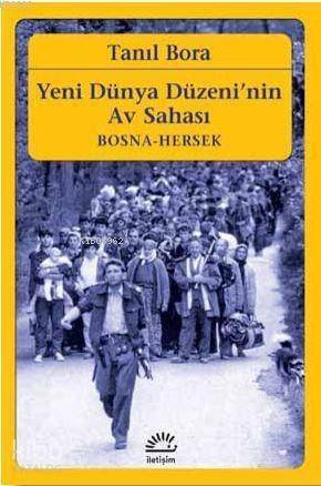 Yeni Dünya Düzeni'nin Av Sahası / Bosna-Hersek - 1