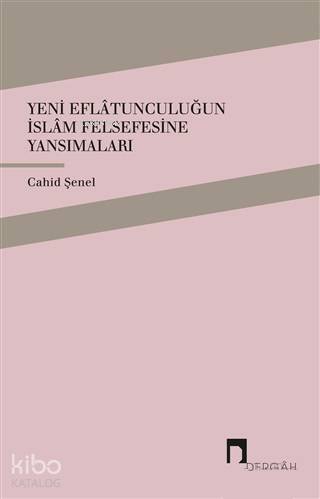 Yeni Eflatunculuğun İslam Felsefesine Yansımaları - 1