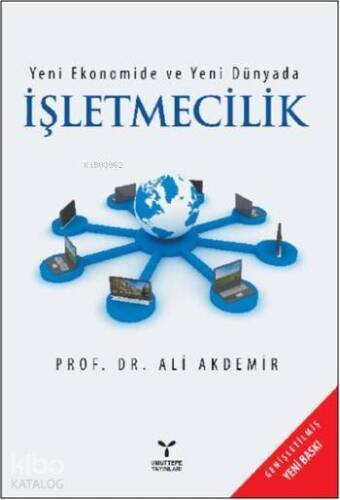 Yeni Ekonomide ve Yeni Dünyada İşletmecilik - 1