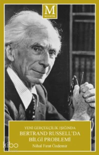 Yeni Gerçeklik Işığında Bertrand Russell'da Bilgi Problemi - 1