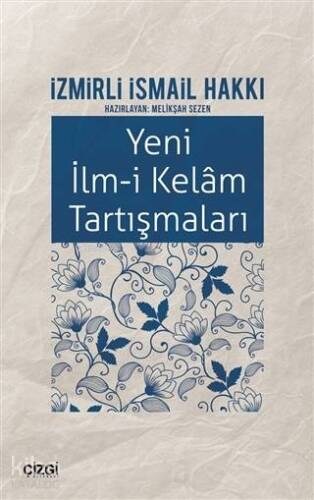 Yeni İlm-i Kelam Tartışmaları - 1