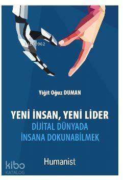 Yeni İnsan, Yeni Lider: Dijital Dünyada İnsana Dokunabilmek - 1