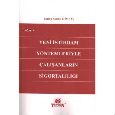 Yeni İstihdam Yöntemleriyle Çalışanların Sigortalılığı - 1