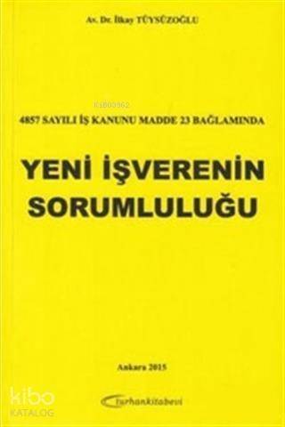 Yeni İşverenin Sorumluluğu; 4857 Sayılı İş Kanunu Madde 23 Bağlamında - 1