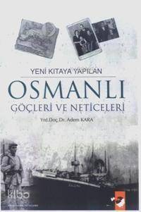 Yeni Kıtaya Yapılan Osmanlı Göçleri ve Neticeleri - 1