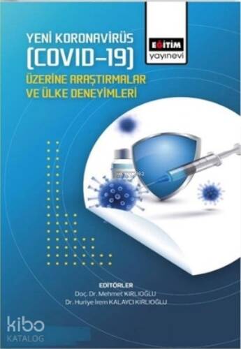 Yeni Koronavirüs (COVID-19);;Üzerine Araştırmalar Ve Ülke Deneyimleri - 1