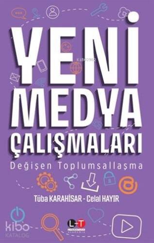 Yeni Medya Çalışmaları; Değişen Toplumsallaşma - 1