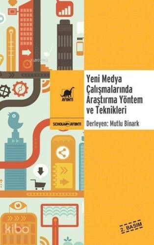 Yeni Medya Çalışmalarında Araştırma Yöntem ve Teknikleri - 1