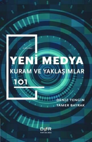 Yeni Medya - Kuram ve Yaklaşımlar 101 - 1