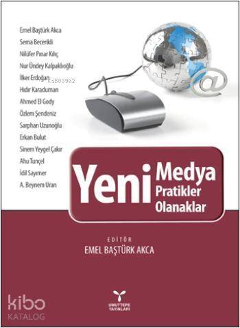 Yeni Medya, Pratikler, Olanaklar - 1