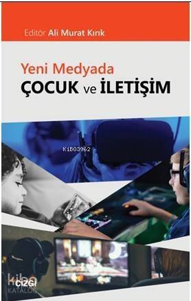 Yeni Medyada Çocuk ve İletişim - 1