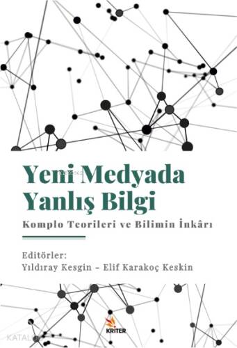 Yeni Medyada Yanlış Bilgi: Komplo Teorileri ve Bilimin İnkârı - 1