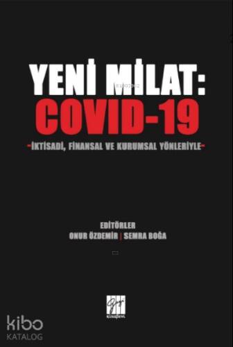 Yeni Milat : Covid-19 İktisadi, Finansal ve Kurumsal Yönleriyle - 1