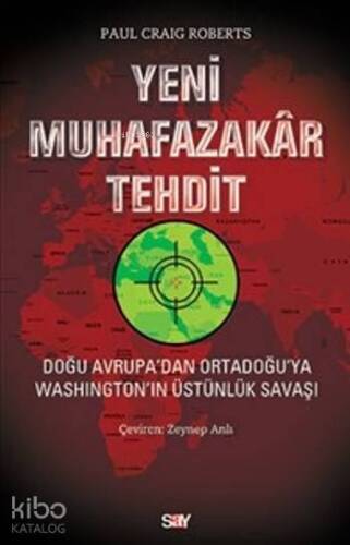 Yeni Muhafazakar Tehdit; Doğu Avrupa'dan Ortadoğu'ya Washıngton'ın Üstünlük Savaşı - 1