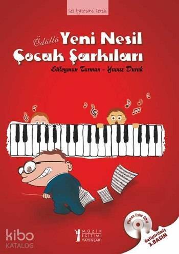 Yeni Nesil Çocuk Şarkıları (Piyano Eşlik CD'li); Ses Eğitimi Serisi - 1