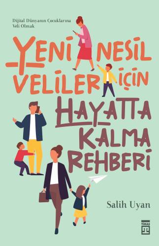 Yeni Nesil Veliler İçin Hayatta Kalma Rehberi - 1