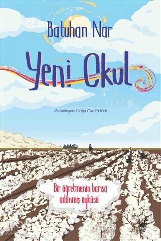 Yeni Okul; Bir Öğretmenin Barışa Adanmış Öyküsü - 1