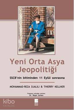 Yeni Orta Asya Jeopolitiği; SSCB'nin Bitiminden 11 Eylül Sonrasına - 1