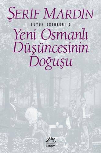 Yeni Osmanlı Düşüncesinin Doğuşu - 1