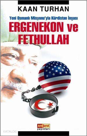 Yeni Osmanlı Misyonuyla Kürdistan İnşası| Ergenekon ve Fethullah - 1