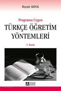 Yeni Programa Uygun Türkçe Öğretim Yöntemleri - 1