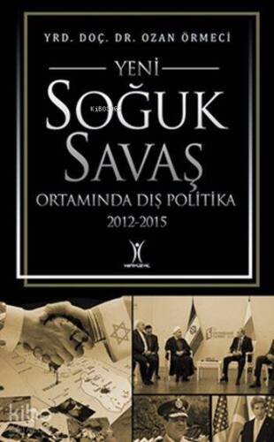 Yeni Soğuk Savaş Ortamında Dış Politika (2012-2015) - 1