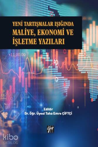 Yeni Tartışmalar Işığında Maliye, Ekonomi ve İşletme Yazıları - 1