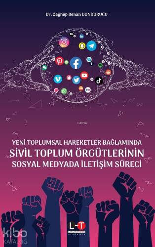 Yeni Toplumsal Hareketler Bağlamında Sivil Toplum Örgütlerinin Sosyal Medyada İletişim Süreci - 1