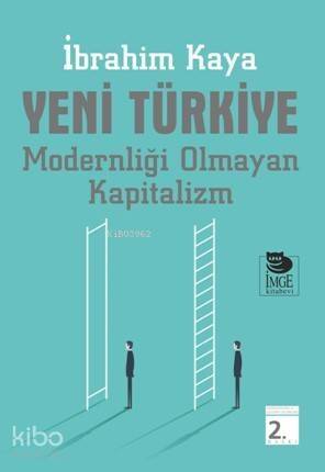 Yeni Türkiye - Modernliği Olmayan Kapitalizm - 1