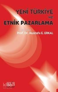 Yeni Türkiye ve Etnik Pazarlama - 1