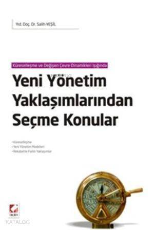 Yeni Yönetim Yaklaşımlarından Seçme Konular; Küreselleşme Yeni Yönetim Modelleri Rekabette Farklı Yaklaşımlar - 1