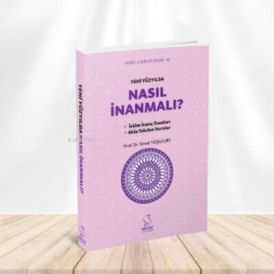 Yeni Yüzyılda Nasıl İnanmalı - 1