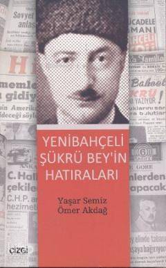 Yenibahçeli Şükrü Bey'in Hatıraları - 1