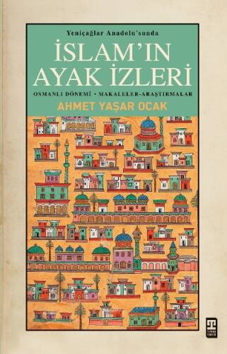 Yeniçağlar Anadolusunda İslamın Ayak İzleri - 1