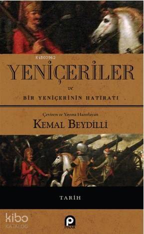 Yeniçeriler ve Bir Yeniçerinin Hatıratı - 1